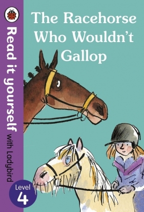 The Racehorse Who Wouldn't Gallop