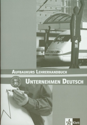 Unternehmen Deutsch Aufbaukurs Lehrerhandbuch - Braunert Jorg, Schlenker Wolfram