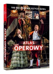 Atlas operowy 100 najpiękniejszych dzieł - Wiśnios Joanna, Draus Agnieszka