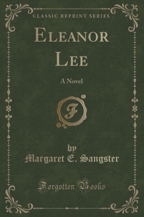 Eleanor Lee - Sangster Margaret E.