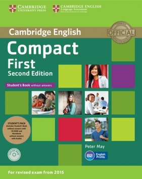 Compact First Student's Pack (Student's Book without Answers with CD ROM, Workbook without Answers with Audio) - Peter May