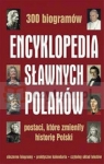 Encyklopedia sławnych Polaków  Opracowanie zbiorowe