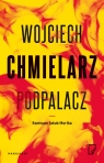 Komisarz Jakub Mortka. Podpalacz. Wielkie Litery Wojciech Chmielarz
