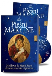 Pieśni Maryjne Modlitwa do Matki Bożej słowem, muzyką i śpiewem,