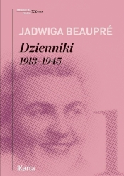 Dzienniki 1913-1945 - Jadwiga Beaupre