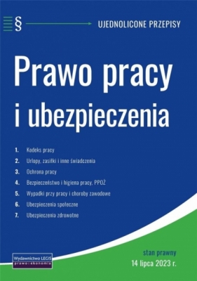 Prawo pracy i ubezpieczenia -ujednolicone przepisy - Opracowanie zbiorowe