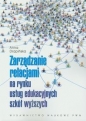 Zarządzanie relacjami na rynku usług edukacyjnych szkół wyższych - Anna Drapińska