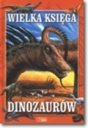 Wielka księga dinozaurów - Dougal Dixon