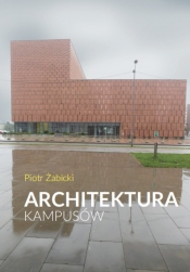 Architektura kampusów - Żabicki Piotr