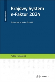 Krajowy System e-Faktur 2024 - Krzysztof Jaros, Magdalena Krzemińska, Klaudyna Matusiak-Frey, Marek Przybylski, Dominika Woroszyło