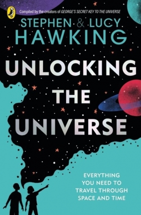 Unlocking the Universe - Stephen Hawking, Hawking Lucy