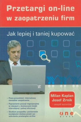 Przetargi on-line w zaopatrzeniu firm - Kaplan Milan, Zrnik Josef<br />