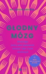 Głodny mózg Dlaczego jemy pod wpływem emocji i jak z tym skończyć Judson Brewer