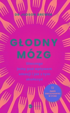 Głodny mózg - Judson Brewer