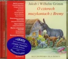 O czterech muzykantach z Bremy (Audiobook) - Grimm Jakub, Grimm Wilhelm