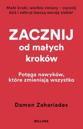 Zacznij od małych kroków - Damon Zahariades