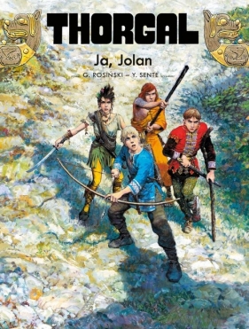 Thorgal. Ja, Jolan. Tom 30 - Yves Sente, Grzegorz Rosiński