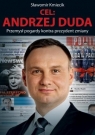 Cel: Andrzej Duda Przemysł pogardy kontra prezydent zmiany Kmiecik Sławomir