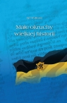 Małe okruchy wielkiej historii Jan Walkusz