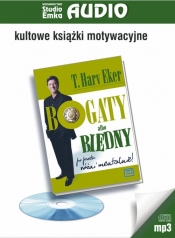 Bogaty albo biedny po prostu różni mentalnie (Audiobook) - T. Harv Eker