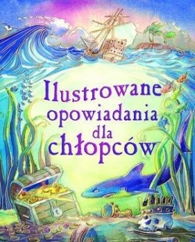 Ilustrowane opowiadania dla chłopców - Sims Lesley, Stowell Louie