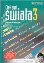 Informatyka. Ciekawi świata. Klasa 3. Zakres rozszerzony. Szkoła ponadgimnazjalna - Ewa Mikołajewicz
