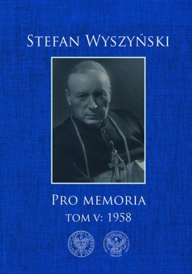 Pro memoria, Tom 5: 1958 - Wyszyński Stefan