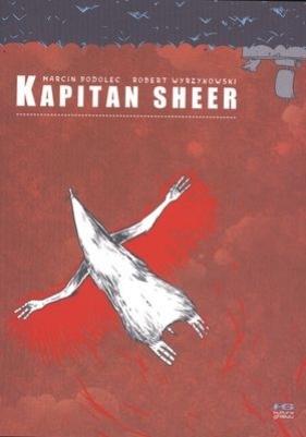 Kapitan Sheer - Marcin Podolec, Robert Wyrzykowski