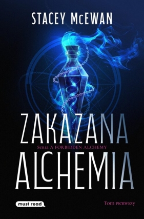 The Artisan Trilogy. Tom 1. Zakazana Alchemia - Stacey McEwan