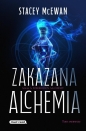 The Artisan Trilogy. Tom 1. Zakazana Alchemia - Stacey McEwan