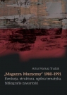 Magazyn Muzyczny 1980-1991 Ewolucja, struktura... Artur Mariusz Trudzik