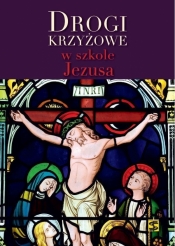 Drogi krzyżowe w szkole Jezusa - Marcin Cholewa, Marek Gilski
