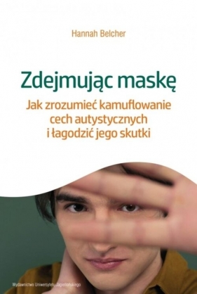 Zdejmując maskę - Hannah Louise Belcher