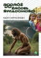 Podróż do źródeł świadomości - Igor Witkowski