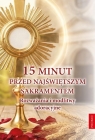 15 minut przed Najświętszym Sakramentem red. Krzysztof Kurek
