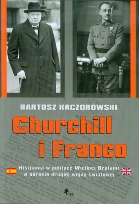 Churchill i Franco - Kaczorowski Bartosz<br />