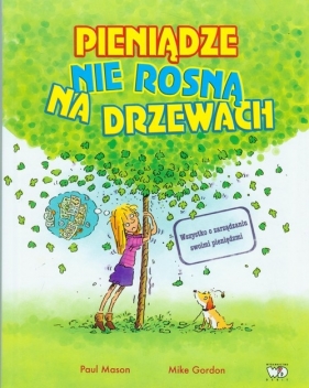 Pieniądze nie rosną na drzewach - Mason Paul