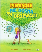 Pieniądze nie rosną na drzewach