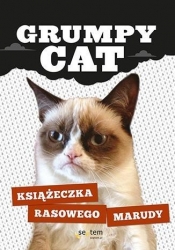 Grumpy Cat Książeczka rasowego marudy - Grumpy Cat