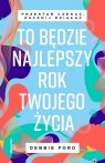 To będzie najlepszy rok twojego życia Debbie Ford