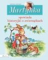 Martynka opowiada historyjki o zwierzątkach