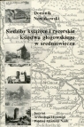 Siedziby książęce i rycerskie księstwa głogowskiego w średniowieczu Dominik Nowakowski