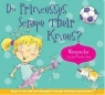 Do Princesses Scrape Their Knees? Carmela LaVigna Coyle