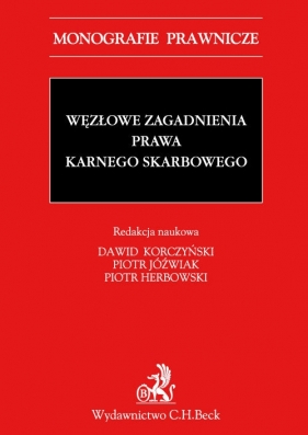 Węzłowe zagadnienia prawa karnego skarbowego