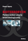 Bioterroryzm Polska wobec użycia broni biologicznej Kępka Paweł