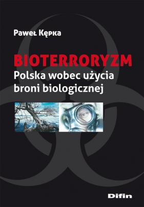 Bioterroryzm - Paweł Kępka