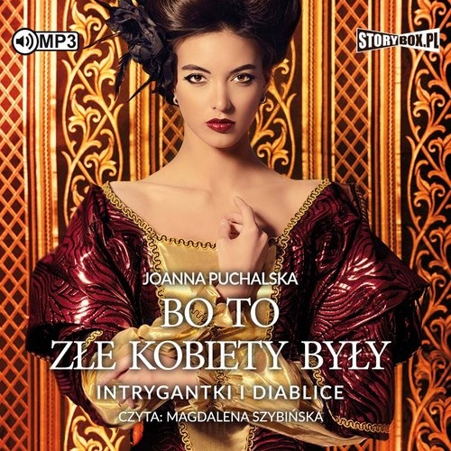 Bo to złe kobiety były Intrygantki i diablice
	 (Audiobook)