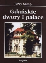 Gdańskie dwory i pałace - Jerzy Samp