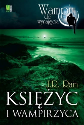 Księżyc i wampirzyca - Rain J.R.