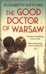 The Good Doctor of Warsaw Elisabeth Gifford